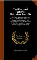 The Illustrated History of Methodism. Australia: 1812-1855. New South Wales and Polynesia: 1856 to 1902. with Special Chapters on the Discovery and Settlement of Australia, the Missions to the Sout