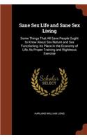 Sane Sex Life and Sane Sex Living