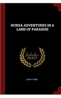 Hunza Adventures in a Land of Paradise