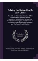 Solving the Urban Health Care Crisis