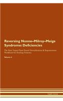 Reversing Nonne-Milroy-Meige Syndrome: Deficiencies The Raw Vegan Plant-Based Detoxification & Regeneration Workbook for Healing Patients.Volume 4