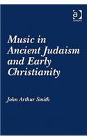 Music in Ancient Judaism and Early Christianity