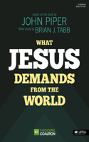 What Jesus Demands from the World - Bible Study Book