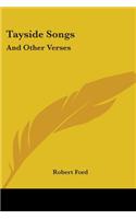 Tayside Songs: And Other Verses