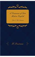 Grammar of Late Modern English - Part I. the Sentence - Second Half the Composite Sentence