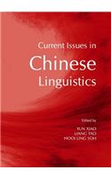 Current Issues in Chinese Linguistics