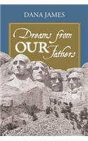 Dreams From Our Fathers
