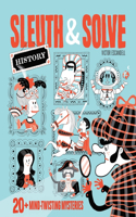 Sleuth & Solve: 20+ Mind-Twisting Mysteries(Sleuth & Solve)