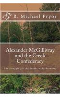 Alexander McGillivray and the Creek Confederacy