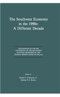 Southwest Economy in the 1990s: A Different Decade