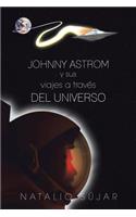 Johnny Astrom y Sus Viajes a Traves del Universo