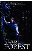 What Lurks In The Forest