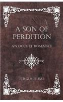 A Son of Perdition: An Occult Romance(English)