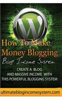 How To Make Money Blogging