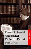Turandot / Doktor Faust: Zwei Libretti
