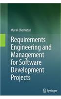 Requirements Engineering and Management for Software Development Projects