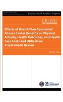 Effects of Health Plan-Sponsored Fitness Center Benefits on Physical Activity, Health Outcomes, and Health Care Costs and Utilization