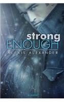 Strong Enough