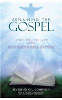 Explaining the Gospel: The Back to Basics Series Two