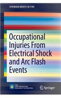 Occupational Injuries from Electrical Shock and ARC Flash Events