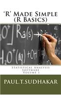 'R' Made Simple (R Basics): Statistical Analysis Software