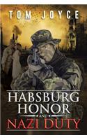 Habsburg Honor and Nazi Duty