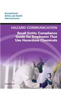 Hazard Communication: Small Entity Compliance Guide for Employers That Use Hazardous Chemicals(English)