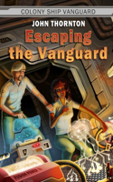 Escaping the Vanguard: (6 Colony Ship Vanguard)