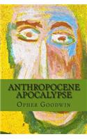 Anthropocene Apocalypse