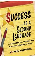 Success as a Second Language