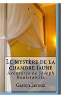 Le mystere de la chambre jaune