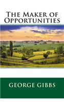 The Maker of Opportunities
