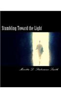 Stumbling Toward the Light