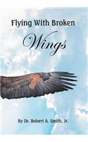 Flying with Broken Wings