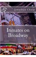 Inmates on Broadway