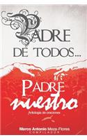 Padre de todos... Padre Nuestro
