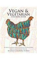 Vegan & Vegetarian Coloring Book: An Adult Coloring Book of 40 Vegan and Vegetarian Quotes and Patterned Designs