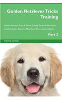 Golden Retriever Tricks Training Golden Retriever Tricks & Games Training Tracker & Workbook. Includes: Golden Retriever Multi-Level Tricks, Games & Agility. Part 2