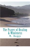 Prayer of Healing & Wholeness