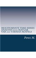 Multivariate Time Series Analysis with Matlab. Var and Varmax Models