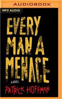 Every Man a Menace