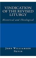 Vindication of the Revised Liturgy: Historical and Theological