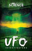 UFO Investigators: (Supernatural Science)