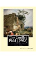 The Untilled Field (1903). By