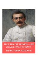 Wee Willie Winkie; and Other Child Stories