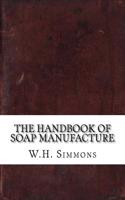 The Handbook of Soap Manufacture
