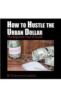 How to Hustle the Urban Dollar