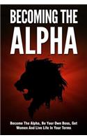 Becoming the Alpha