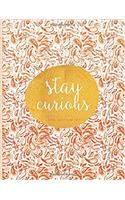 Stay Curious Unlined Journal: Blank Paper Notebook With Inspirational Quote Cover