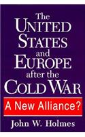The United States and Europe After the Cold War